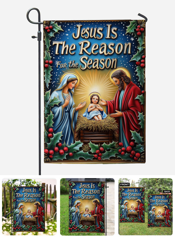 Jesus Is The Reason For The Season - Christian Garden Flag