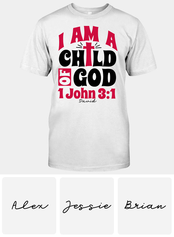 I Am A Child Of God 1 John - Personalized Christian T-shirt And Hoodie