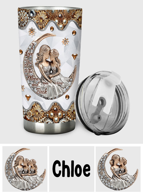 I Love You To The Moon And Back - Personalized Mother Tumbler
