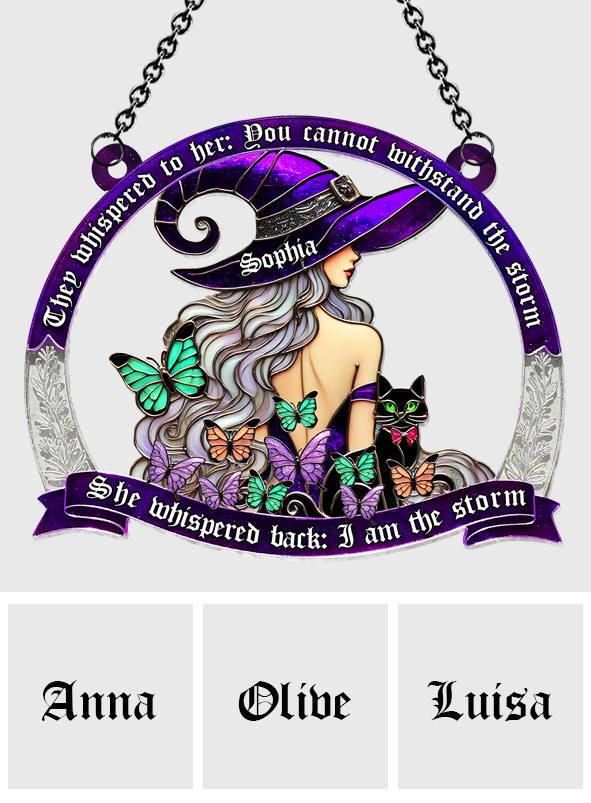 I Am The Stom - Personalized Witch Window Hanging Suncatcher Ornament