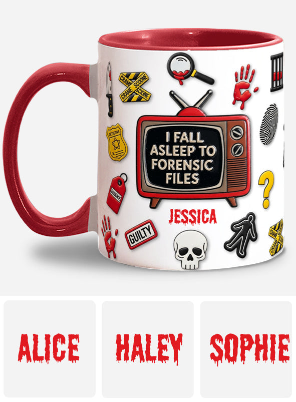 I Fall Asleep To Forensic Files - Personalized True Crime Accent Mug