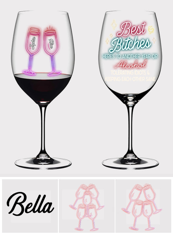 Here's To Another Year Of Bonding Over Alcohol Best Friends - Personalized Bestie Wine Glass With Long Stem