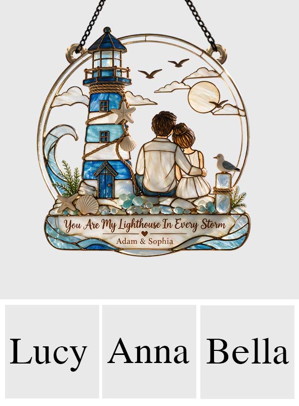 You Are My Lighthouse In Every Storm - Personalized Couple Window Hanging Suncatcher Ornament