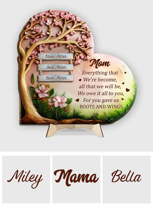 Tu nous as donné des racines et des ailes, maman - Plaque en bois personnalisée à 2 couches « Mère »
