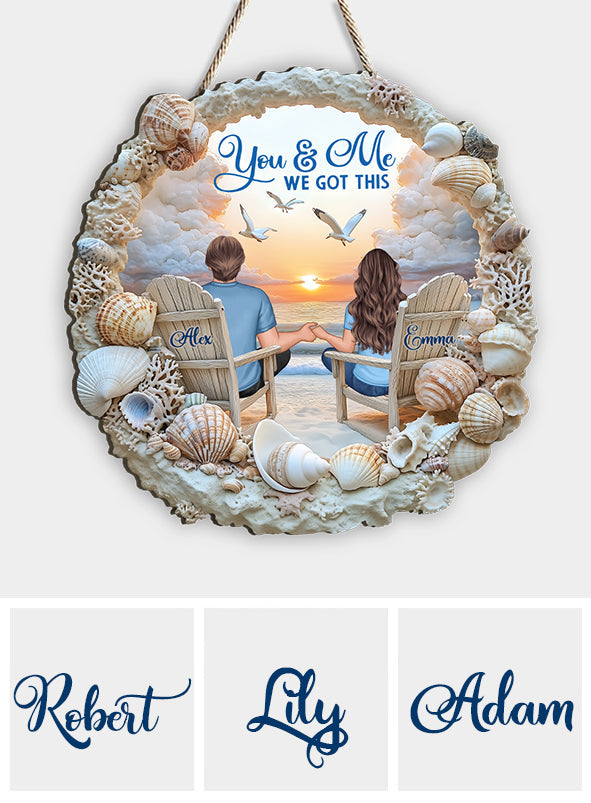 You And Me We Got This - Personalized Couple Custom Shaped Wood Sign