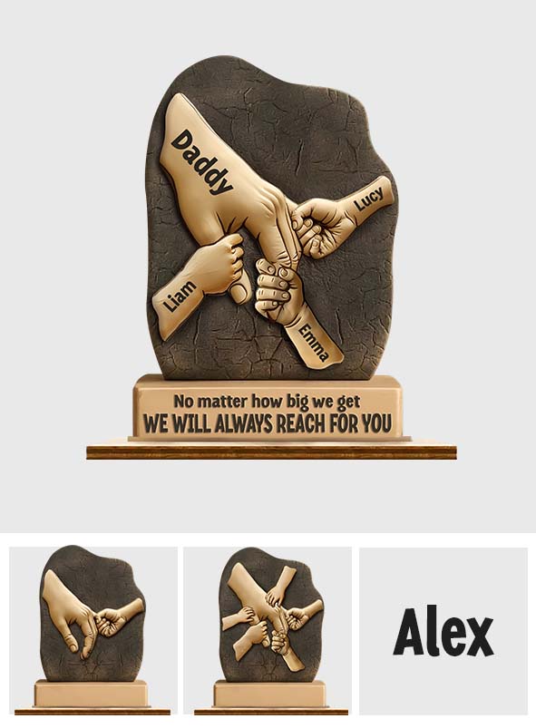 We Will Always Reach For You - Personalized Father Custom Shaped Acrylic Plaque