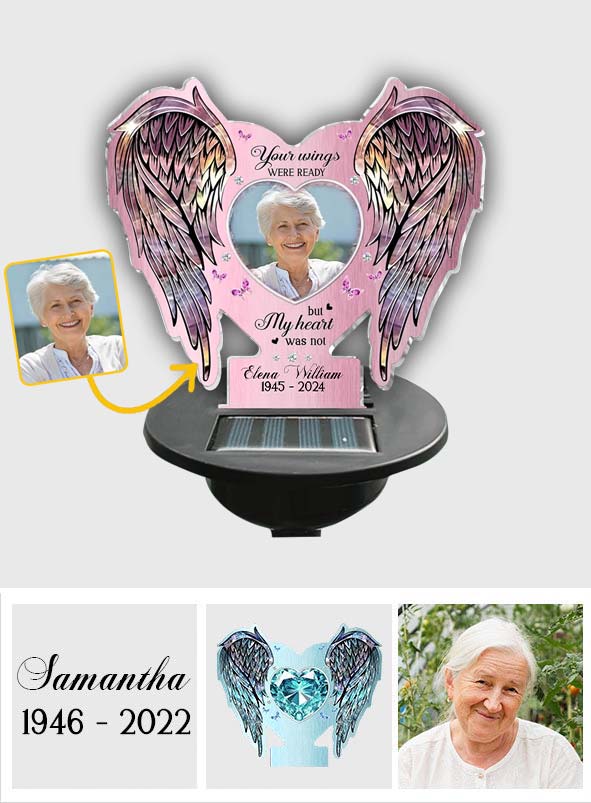Your Wings Were Ready But My Heart Was Not - Personalized Memorial Garden Solar Light