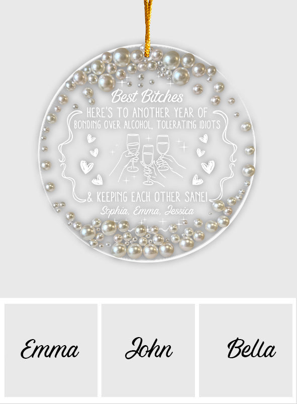 Here's To Another Year Of Bonding Over Alcohol - Personalized Bestie Transparent Ornament