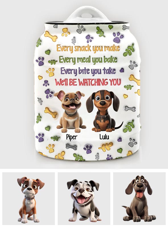 Chaque collation que vous préparez - Pot à biscuits personnalisé pour chien