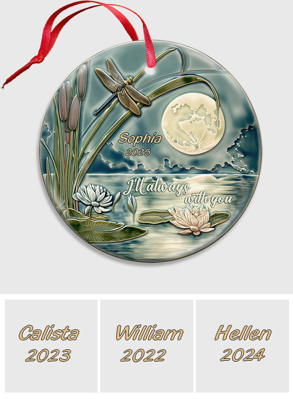 Je serai toujours avec toi - Ornement commémoratif rond en céramique personnalisé