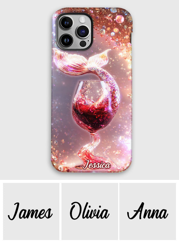 I Drink Like A Fish I'm A Mermaid - Personalized Wine Full Print Phone Case