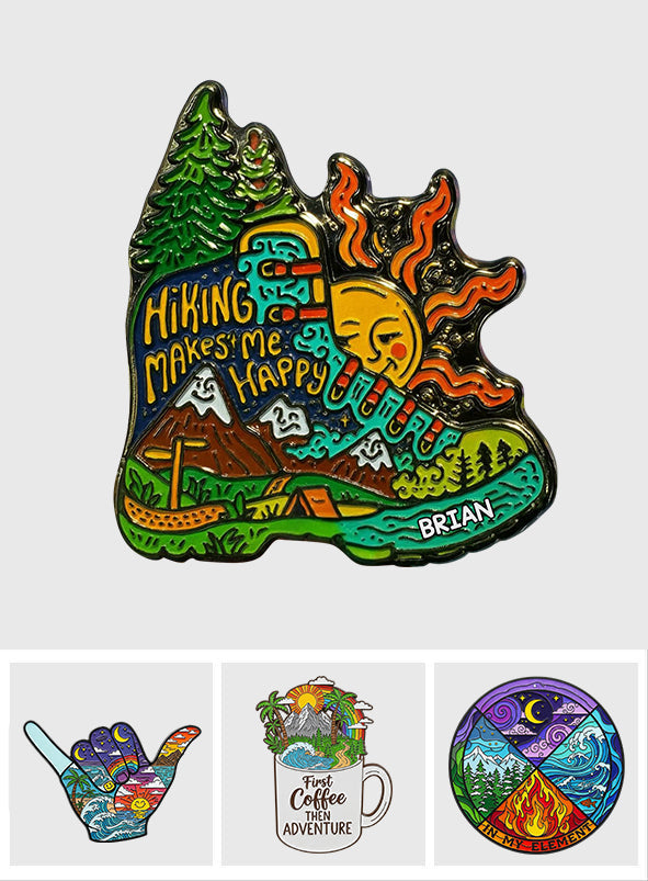 Hiking Makes Me Happy - Personalized Hiking Pin