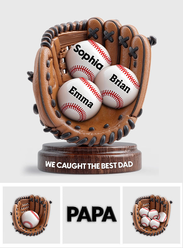 We Caught The Best Dad - Personalized Baseball Custom Shaped Acrylic Plaque