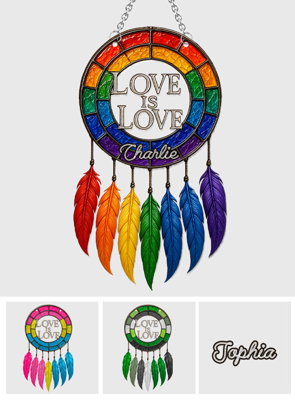 Love Is Love - Personalized LGBT Support Window Hanging Suncatcher Ornament