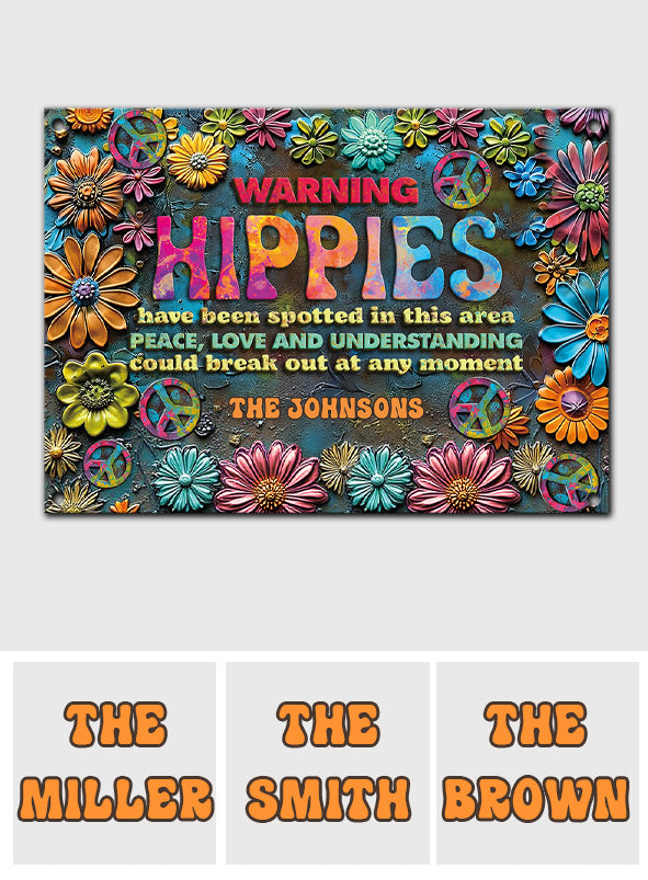 Hippies Have Been Spotted In This Area - Personalized Hippie Rectangle Metal Sign