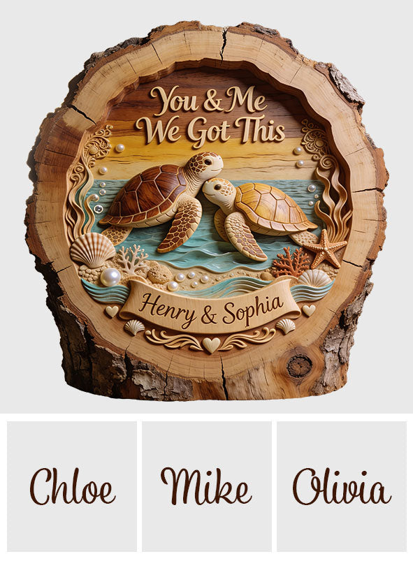 Vous & Moi, Nous avons ça - Plaque en bois personnalisée en forme de tortue à 2 couches