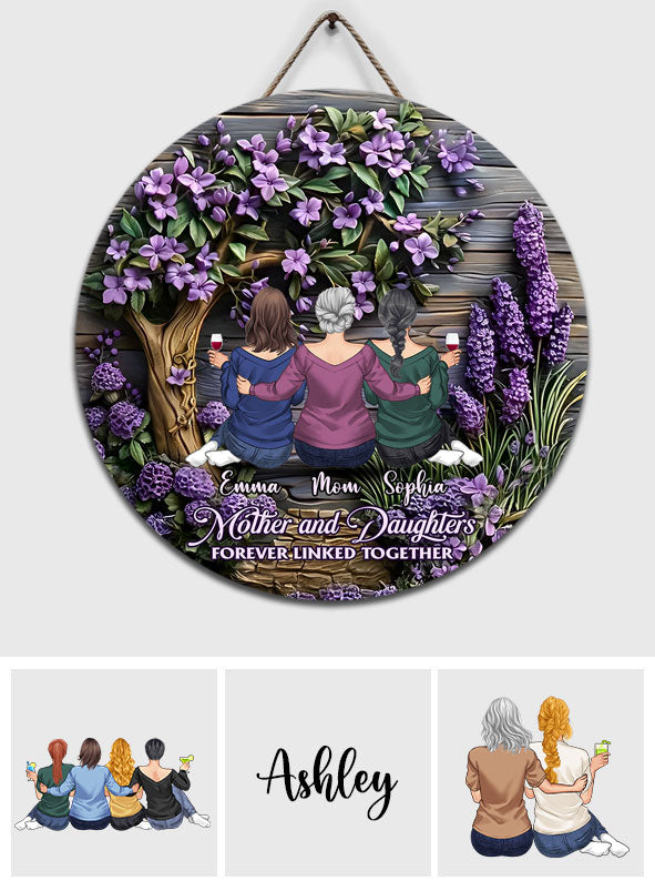 Mother And Daughters Forever Linked Together - Personalized Mother Round Wood Sign