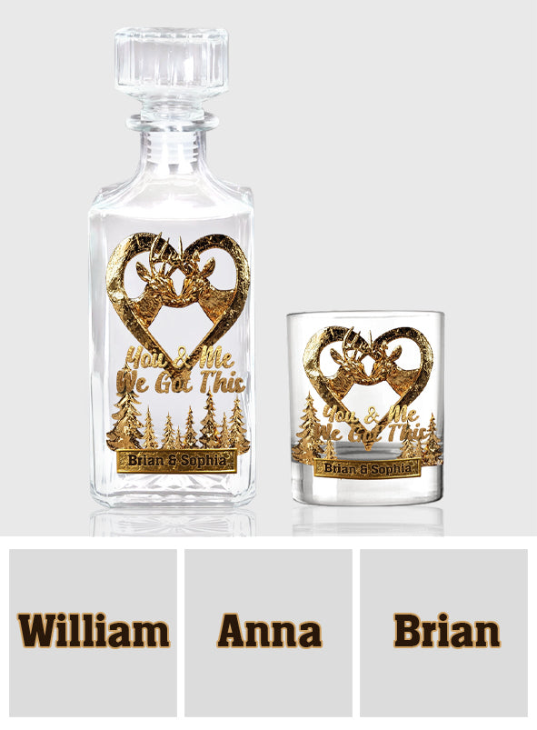 You & Me We Got This - Personalized Hunting Whiskey Glass