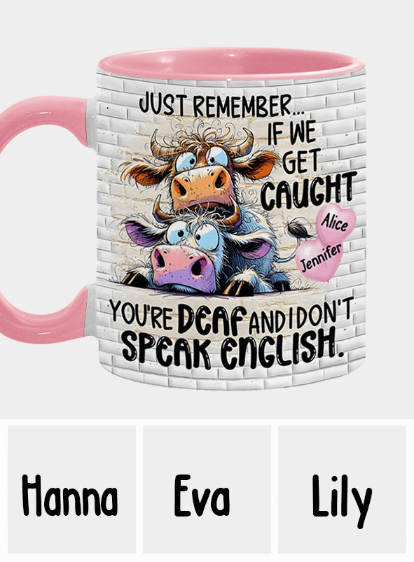 Remember If We Get Caught - Personalized Bestie Accent Mug