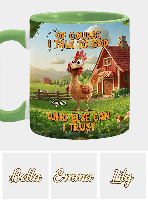 Bien sûr que je parle à Dieu - Mug chrétien personnalisé