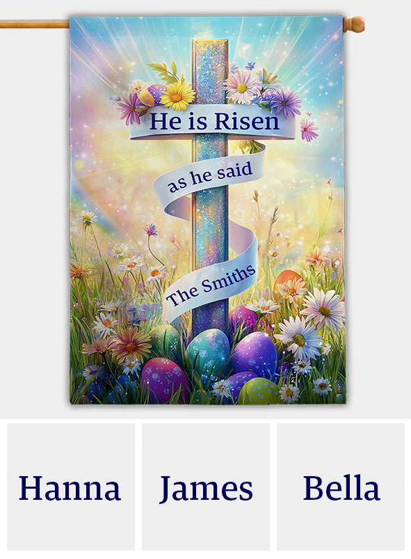 He Is Risen - Personalized Christian House Flag