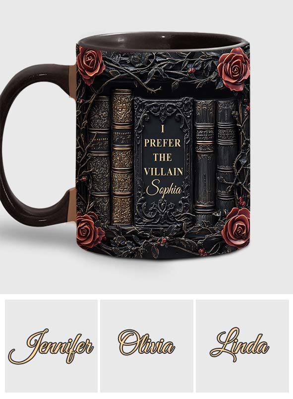 I Prefer The Villain
- Personalized Accent Mug