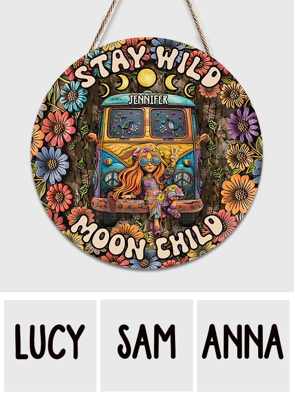 Stay Wild Moon Child - Personalized Hippie Round Wood Sign