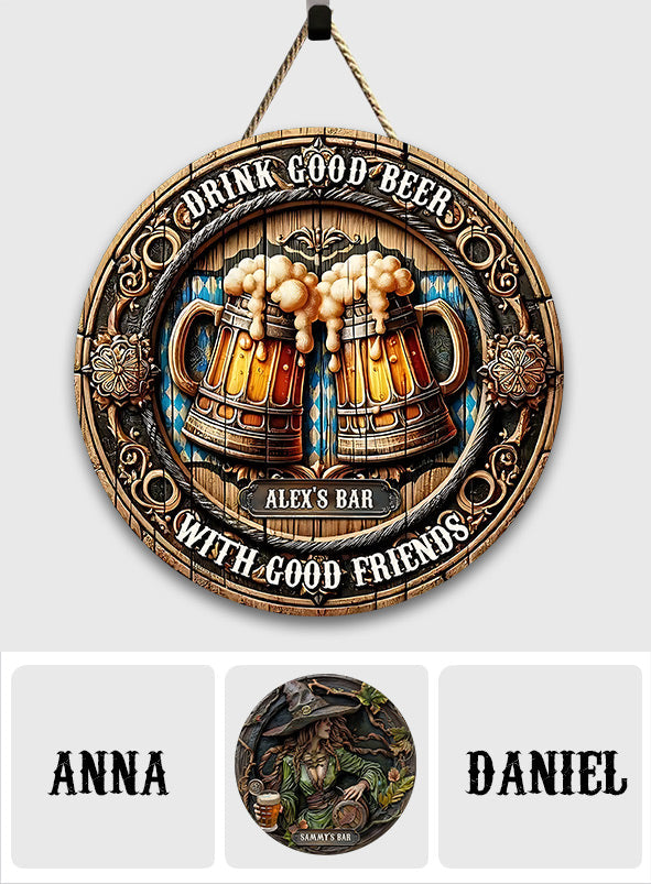 Good Friends Good Beer - Personalized Beer Round Wood Sign