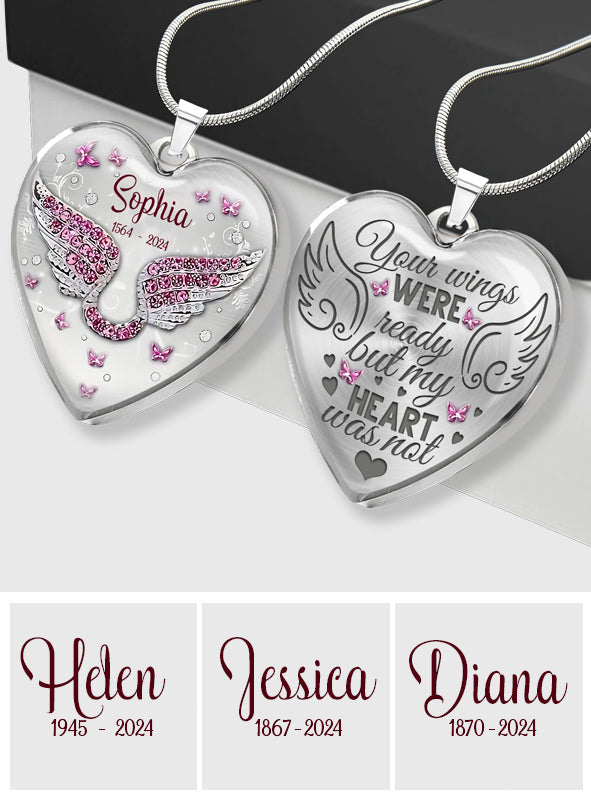 Your Wings Were Ready But My Heart Was Not - Personalized Memorial Heart Pendant Necklace