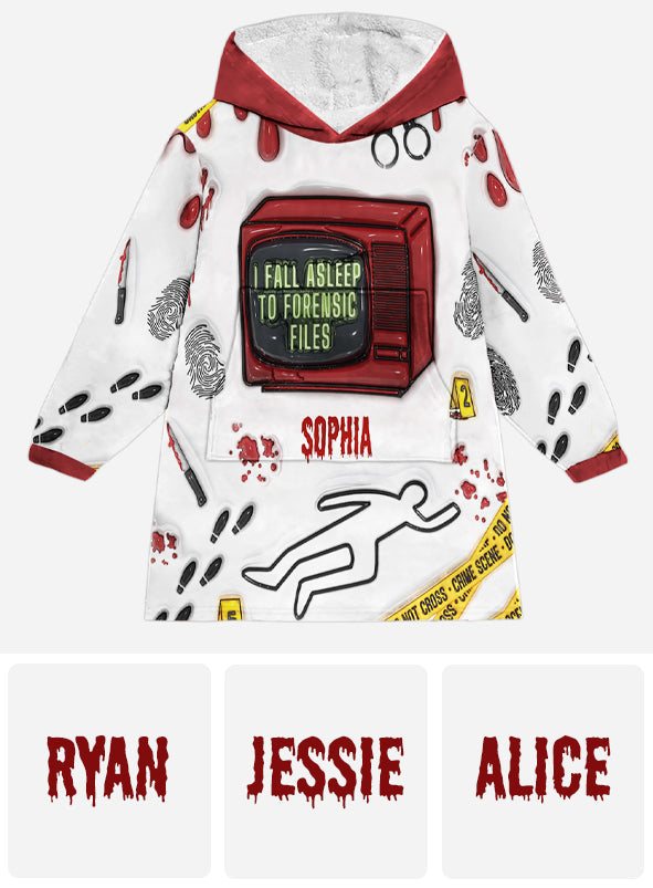 I Fall Asleep For Forensic Files - Personalized Blanket Hoodie