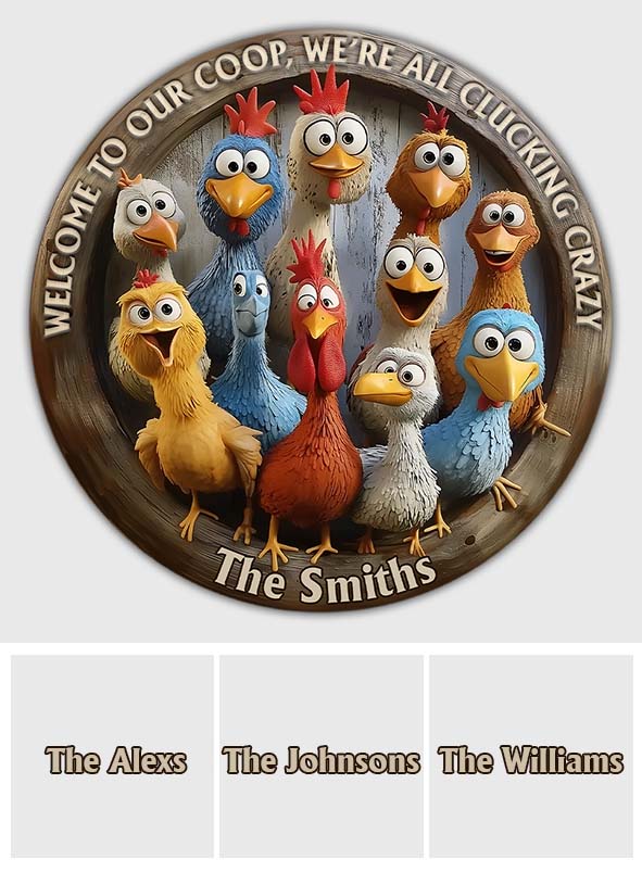 Welcome To Our Coop - Personalized Chicken Round Wood Sign