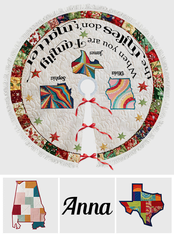 When You Are Family - Personalized Family Tree Skirt