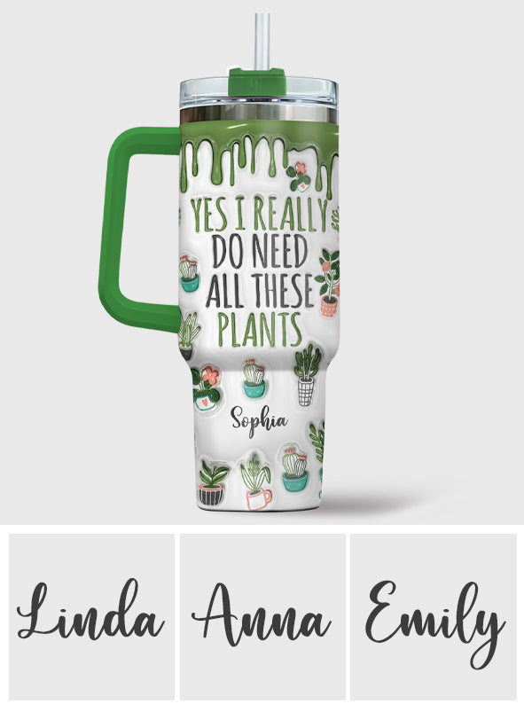 Oui, j'ai vraiment besoin de toutes ces plantes ! – Gobelet de jardinage personnalisé avec poignée