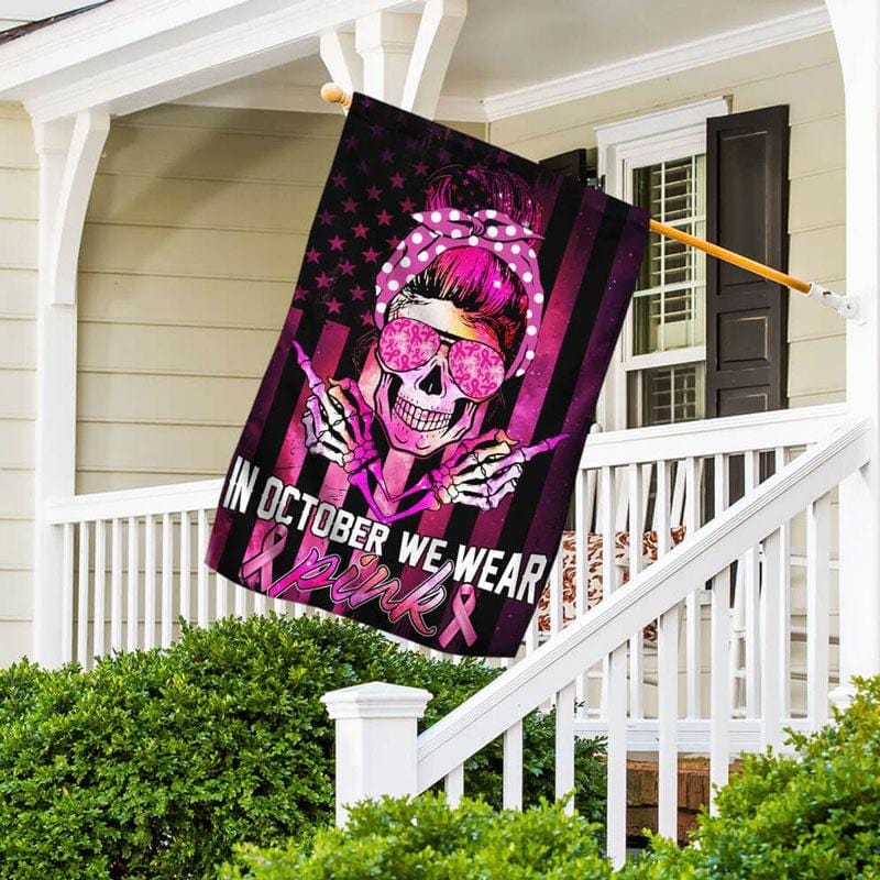 In October We Wear Pink Skull - Breast Cancer Awareness House Flag 0822