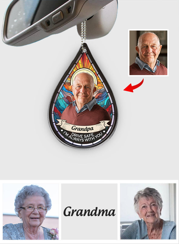 Conduis prudemment, je suis toujours avec toi - Ornement de voiture commémoratif personnalisé « Je suis toujours avec toi »