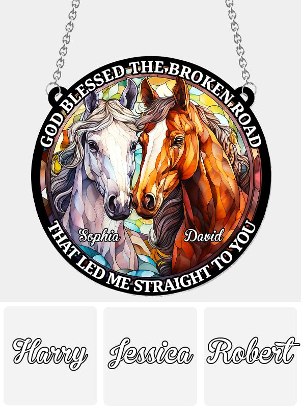 Let Me Straight To You - Personalized Horse Window Hanging Suncatcher Ornament