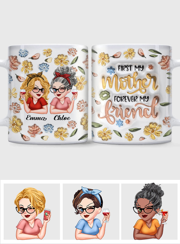 D'abord ma mère, pour toujours mon amie - Mug personnalisé pour maman