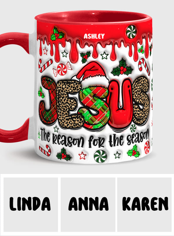 The Reason For The Reason - Personalized Christian Accent Mug