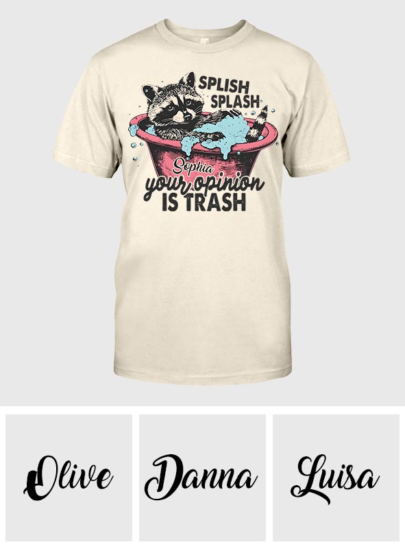 Splash Splash Ton opinion est nulle - T-shirt et sweat à capuche personnalisés avec un raton laveur