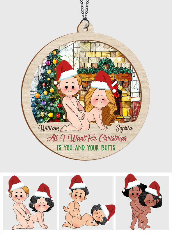 Tout ce que je veux pour Noël, c'est toi et tes fesses - Attrape-soleil personnalisé pour couple, à 2 couches, à suspendre à la fenêtre