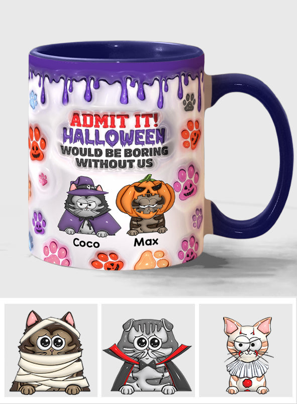Halloween Would Be Boring Without Me - Personalized Cat Accent Mug