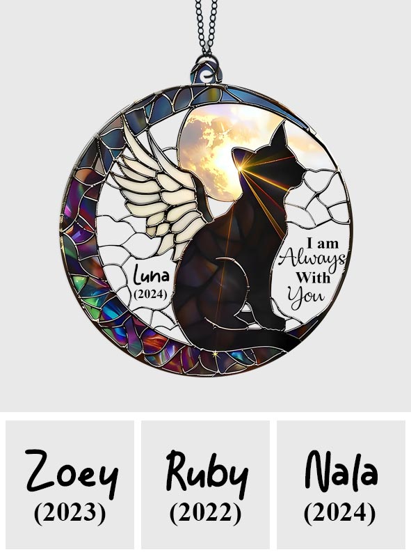 I Am Always With You - Personalized Cat Window Hanging Suncatcher Ornament