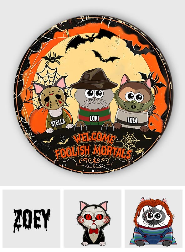 Welcome Foolish Mortal - Personalized Cat Round Wood Sign