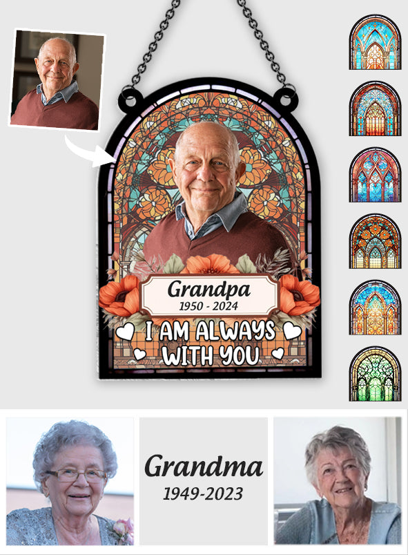 Je suis toujours avec toi - Ornement commémoratif personnalisé à suspendre à la fenêtre, attrape-soleil