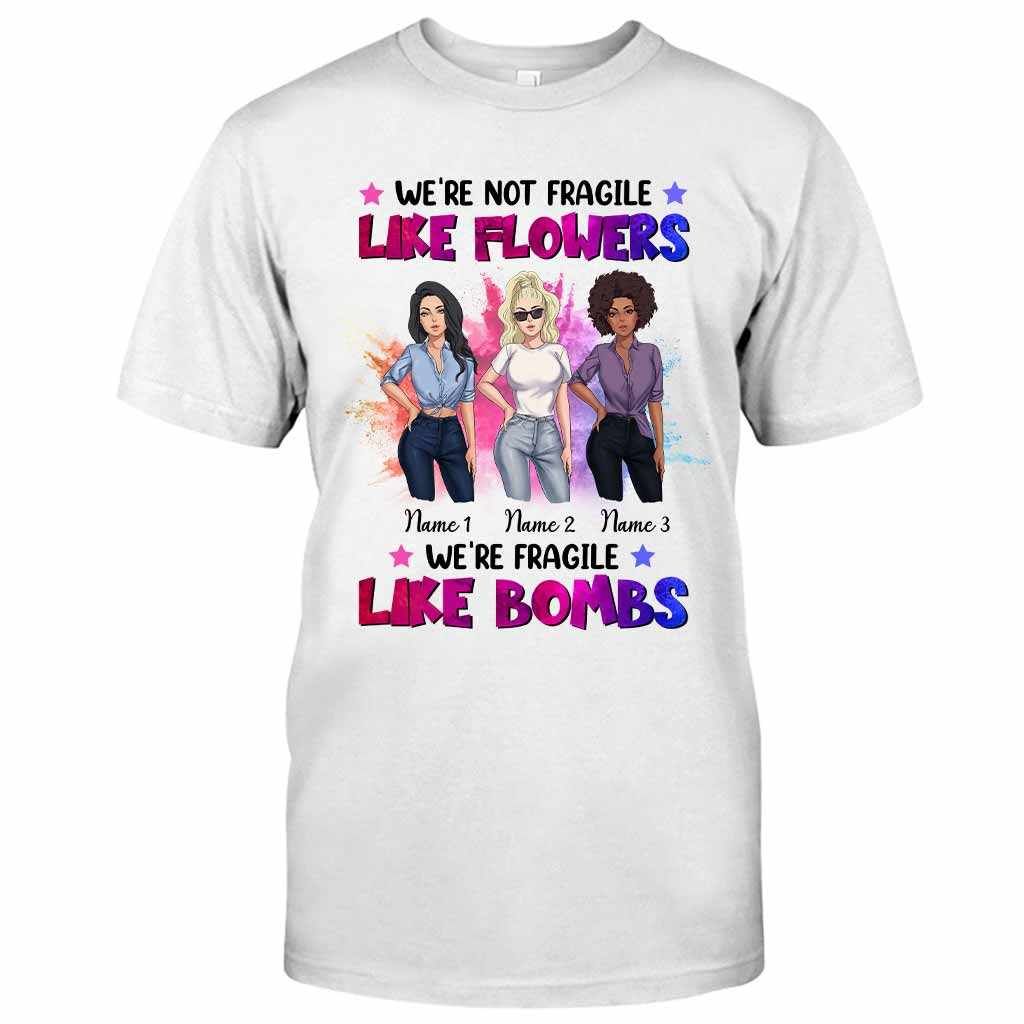 Nous ne sommes pas fragiles comme les fleurs - T-shirt et sweat à capuche personnalisés pour meilleure amie