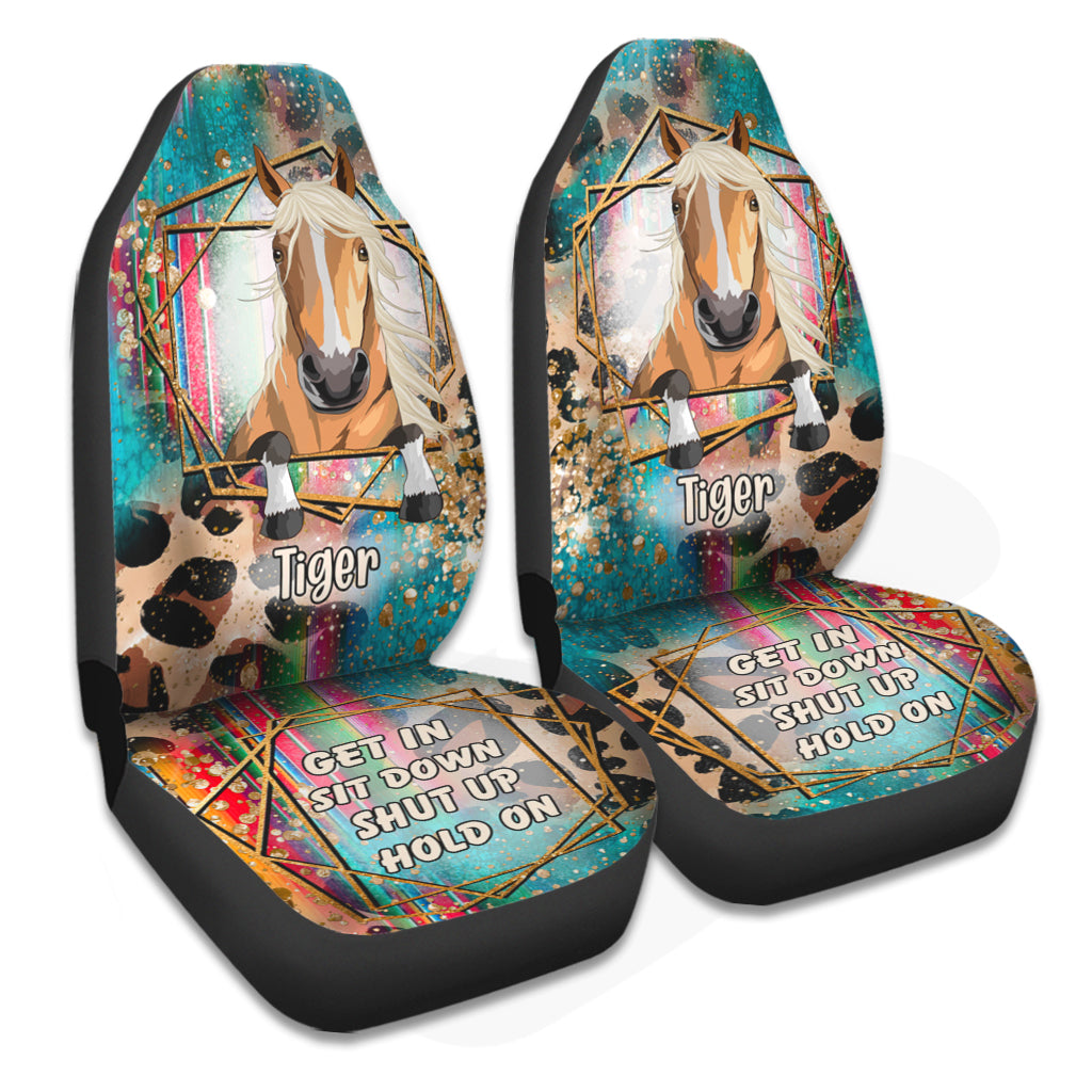 Get In Sit Down Shut Up Hold On - Personalized Horse Seat covers