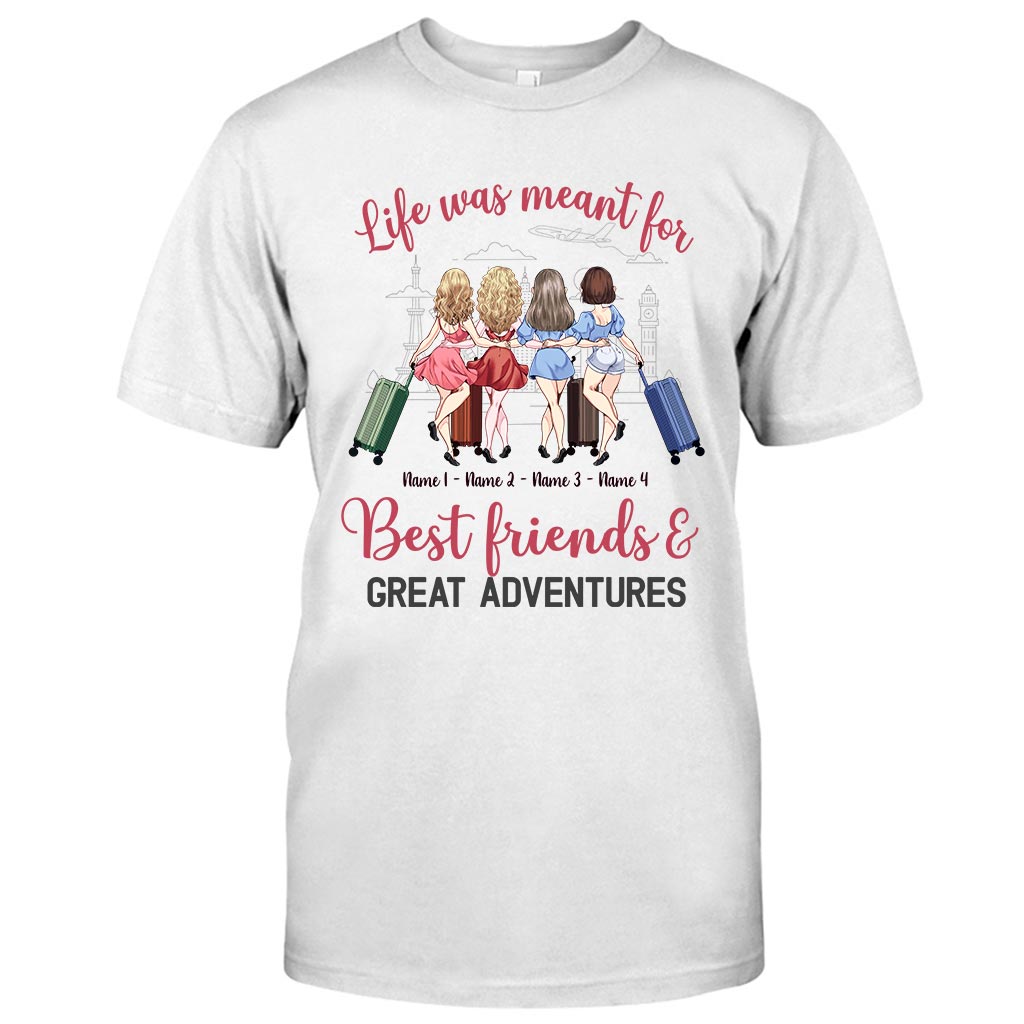 La vie est faite pour les meilleurs amis et les grandes aventures - T-shirt et sweat à capuche de voyage personnalisés