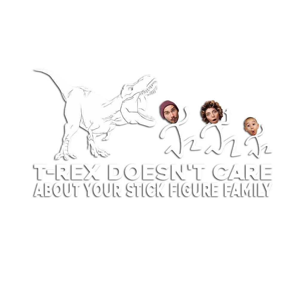 T-rex Doesn't Care - Dinosaur gift for friend, mom, dad, husband, wife, girlfriend, boyfriend - Personalized Decal Full