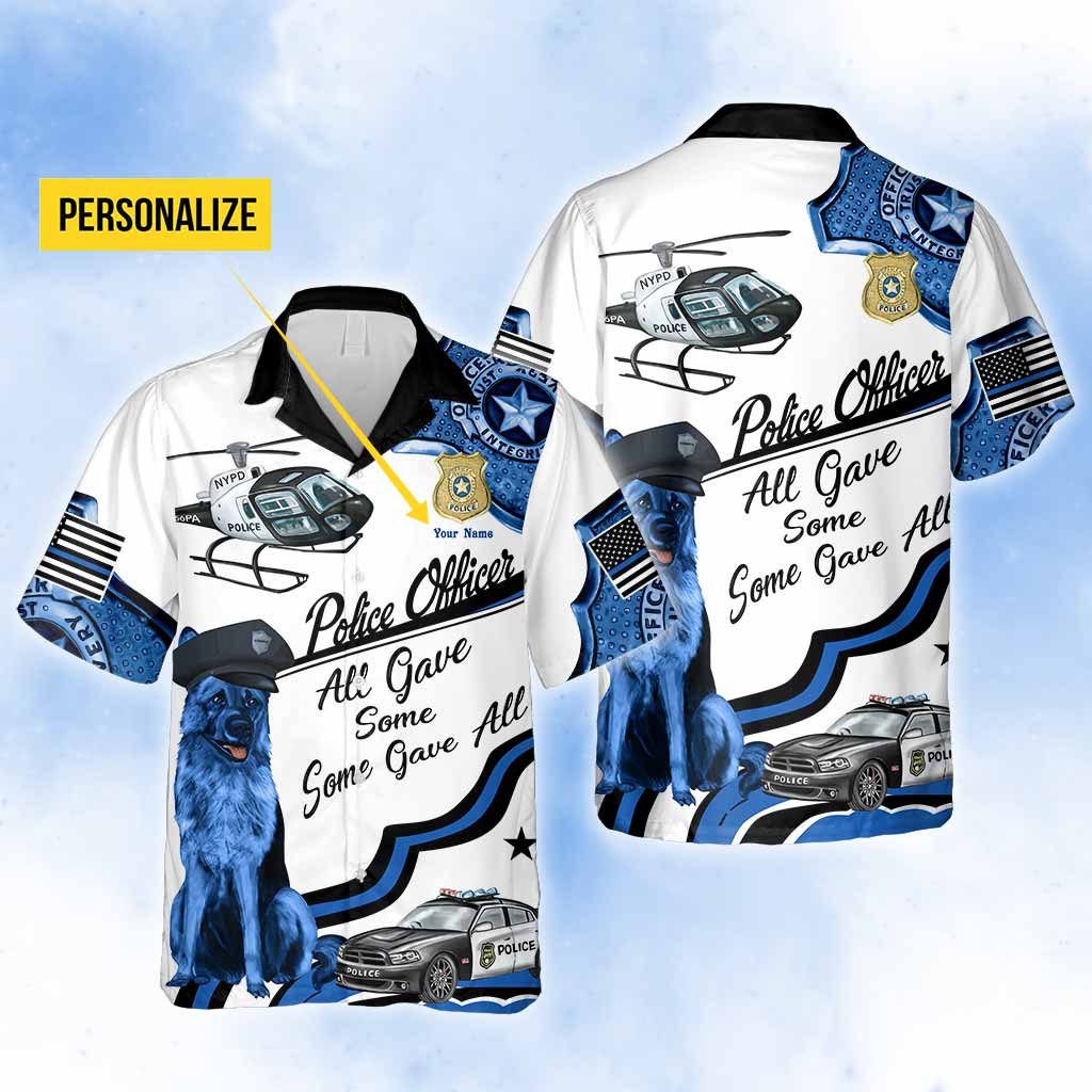 All Gave Some Some Gave All - Police Officer Personalized Hawaiian Shirt