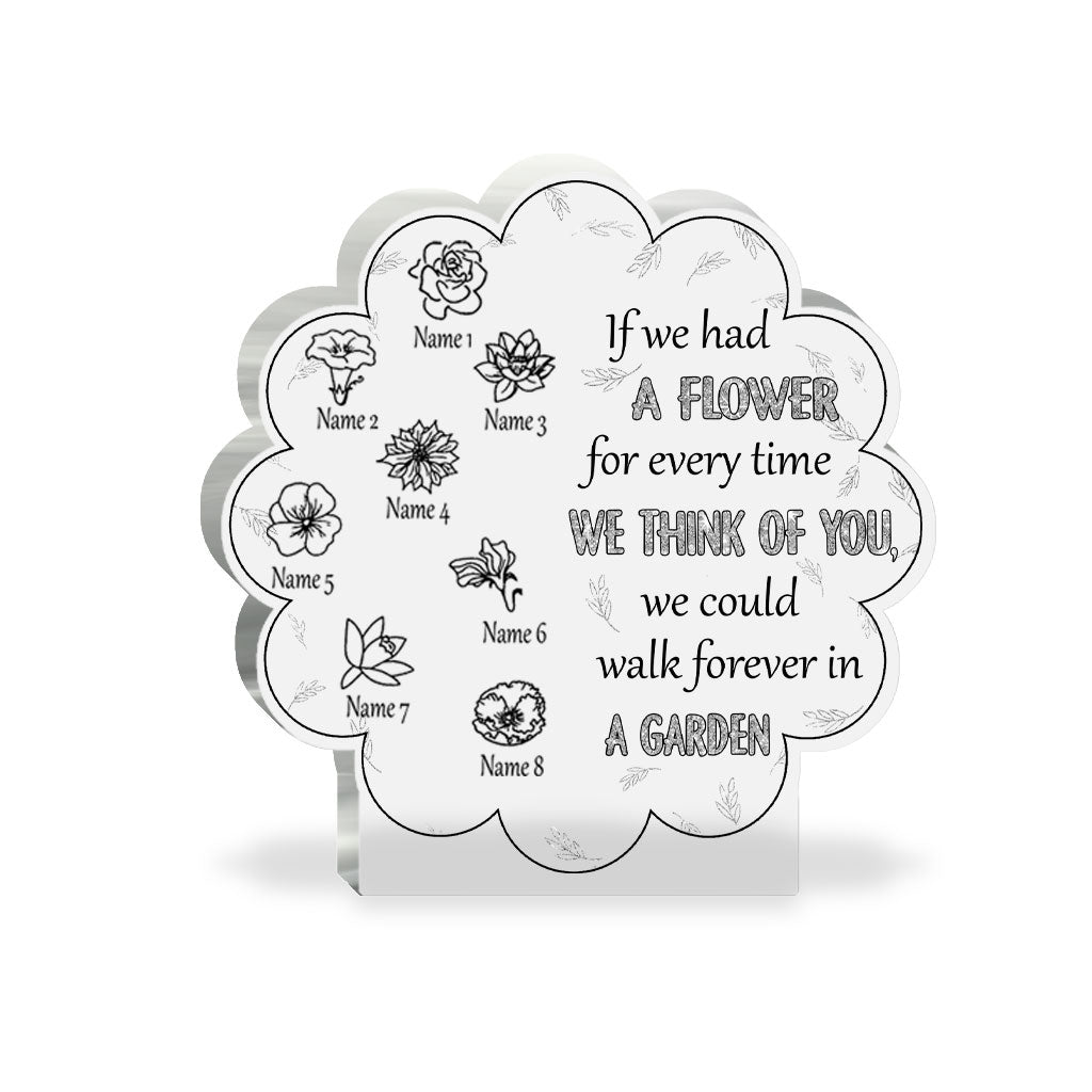 Si nous avions une fleur pour chaque fois que nous pensons à toi - Plaque acrylique personnalisée pour la fête des mères
